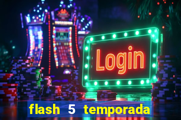 flash 5 temporada ep 9 continua em arrow