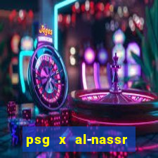 psg x al-nassr minuto a minuto