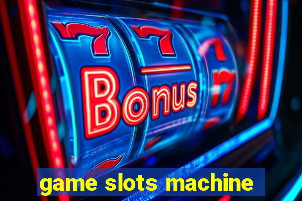 game slots machine