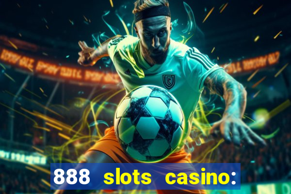 888 slots casino: ca?a níquel