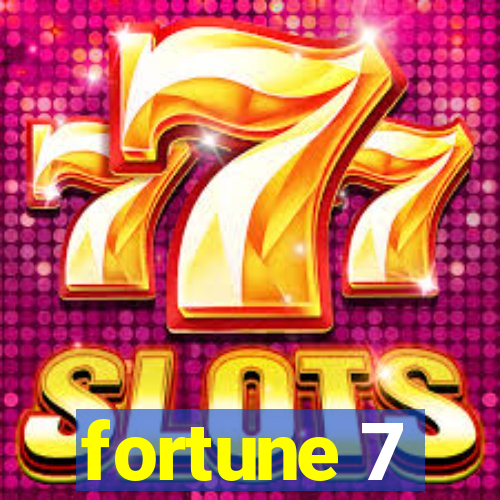 fortune 7