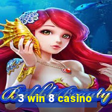 3 win 8 casino