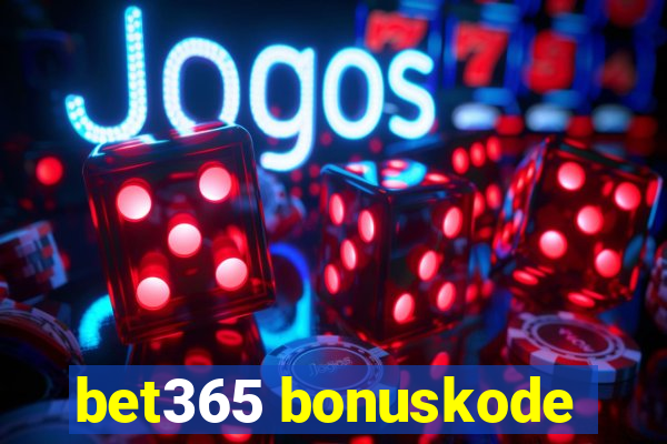 bet365 bonuskode