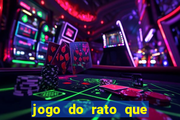 jogo do rato que ganha dinheiro