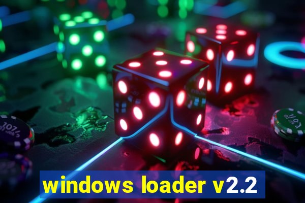 windows loader v2.2