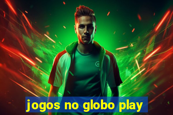 jogos no globo play