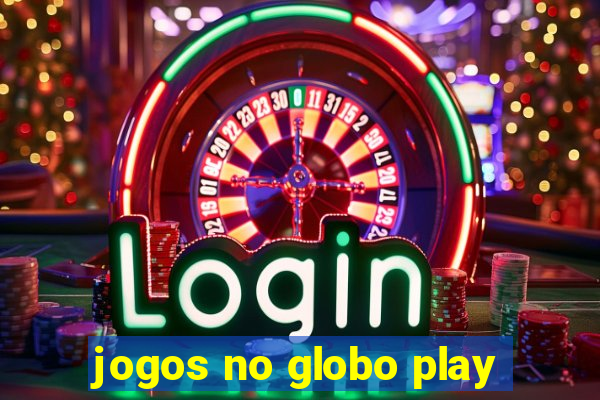 jogos no globo play