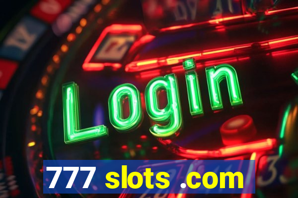 777 slots .com