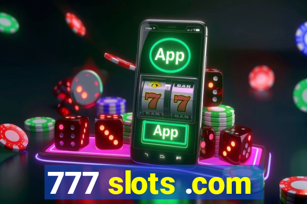 777 slots .com