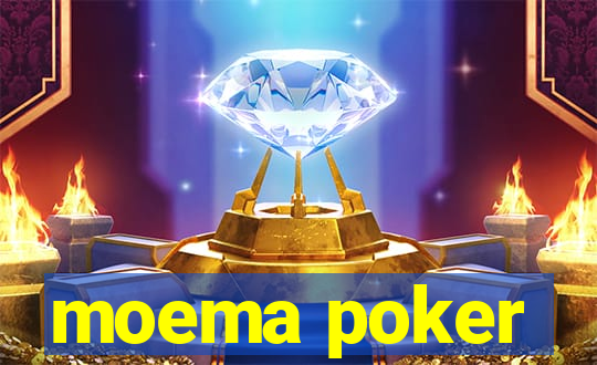 moema poker