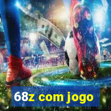 68z com jogo