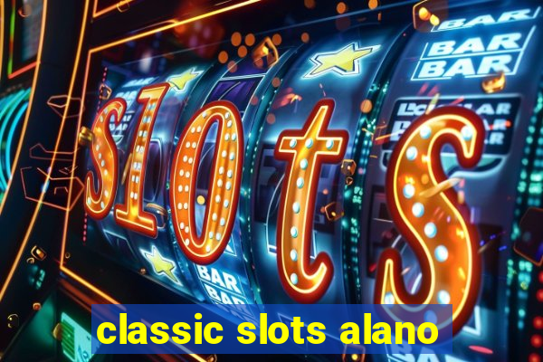 classic slots alano