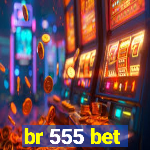 br 555 bet