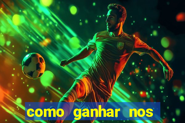 como ganhar nos jogos online