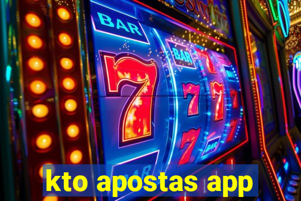 kto apostas app