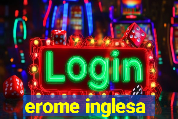 erome inglesa