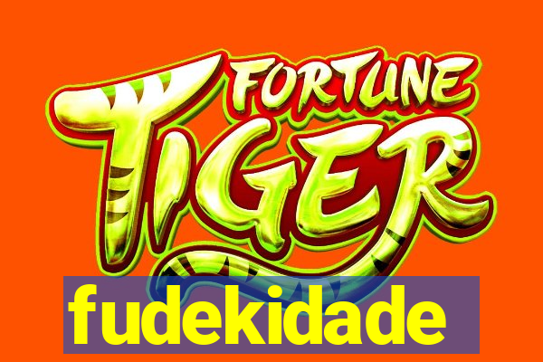 fudekidade