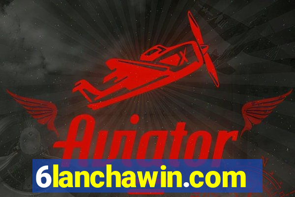 6lanchawin.com