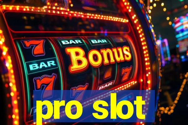 pro slot