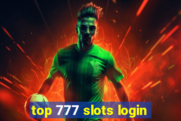 top 777 slots login