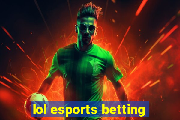 lol esports betting