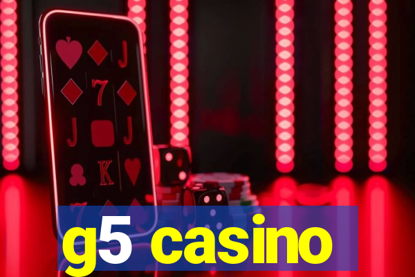 g5 casino