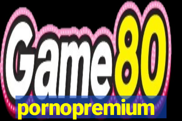 pornopremium