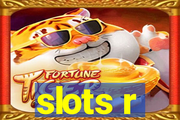 slots r