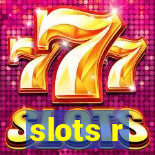 slots r