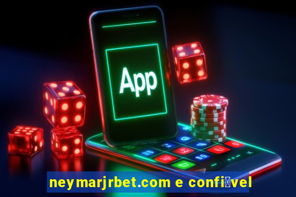 neymarjrbet.com e confi谩vel