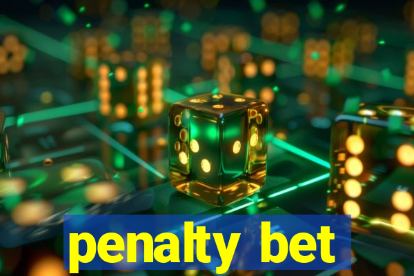 penalty bet