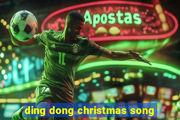 ding dong christmas song