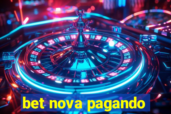 bet nova pagando