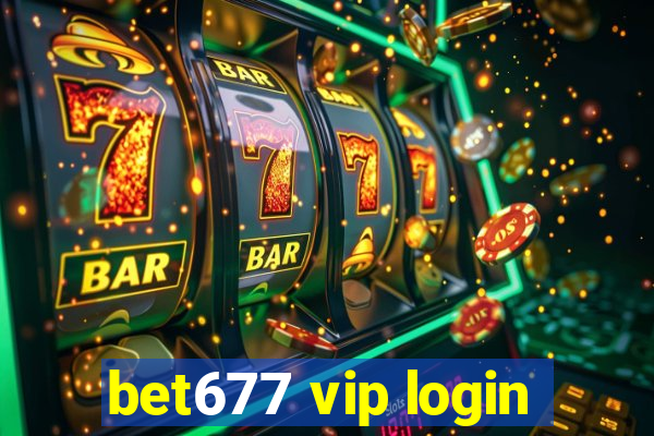 bet677 vip login