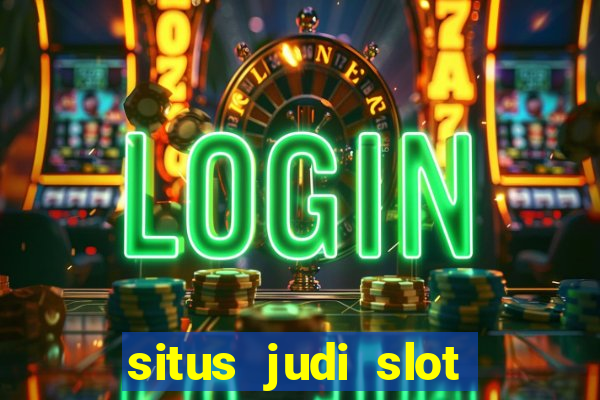 situs judi slot online tergacor