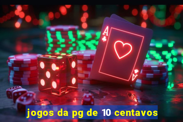 jogos da pg de 10 centavos