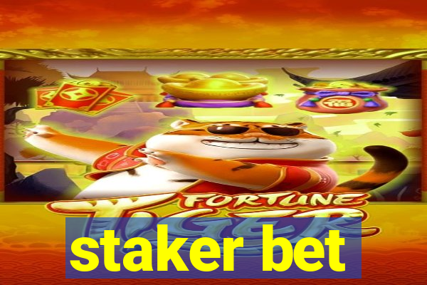 staker bet