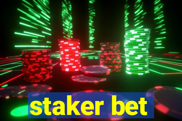 staker bet