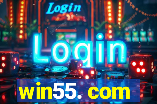 win55. com