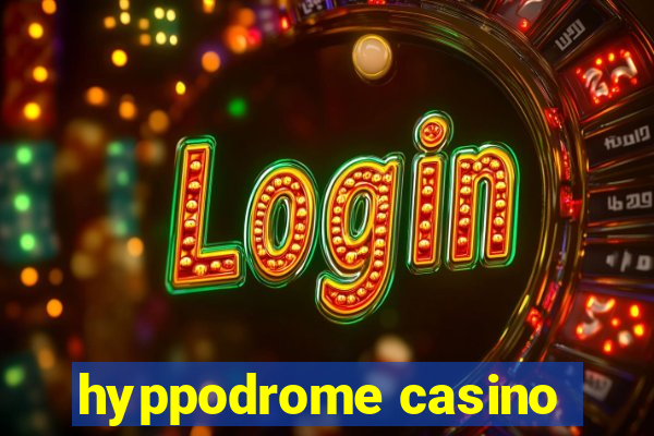 hyppodrome casino