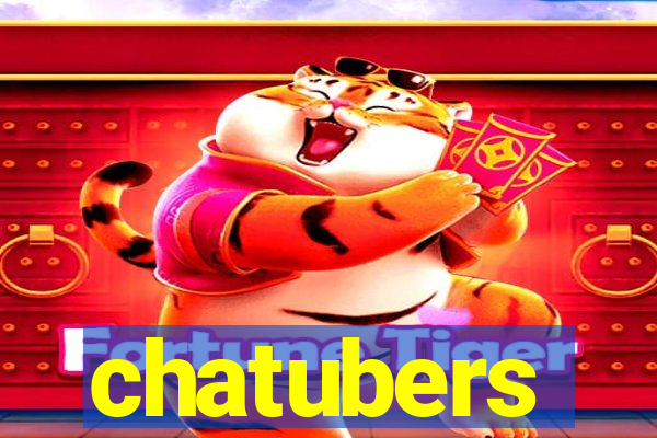 chatubers