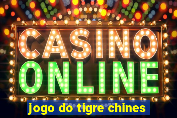 jogo do tigre chines