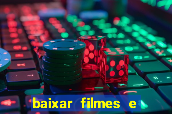 baixar filmes e series mp4