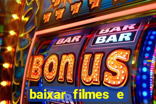 baixar filmes e series mp4