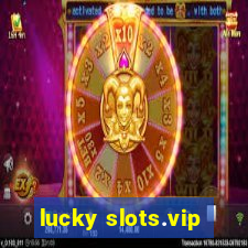 lucky slots.vip