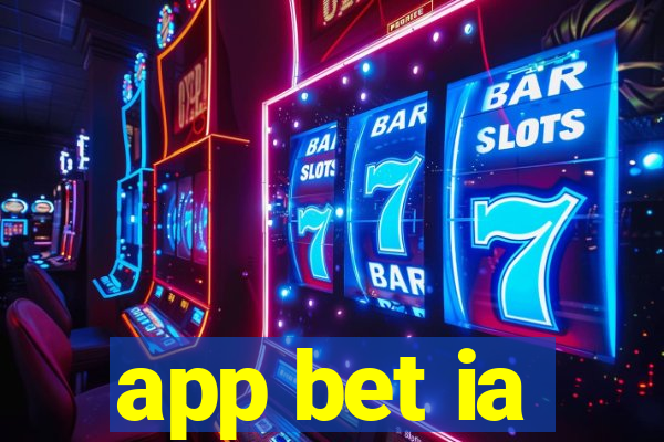 app bet ia