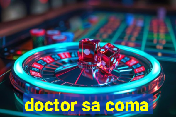 doctor sa coma