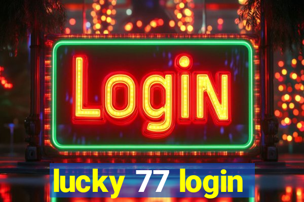 lucky 77 login