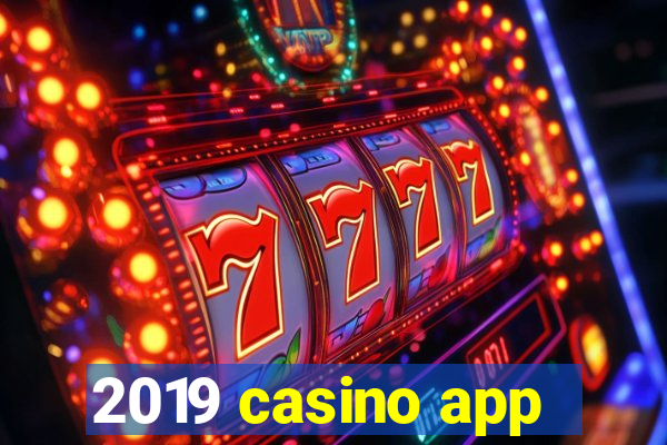 2019 casino app