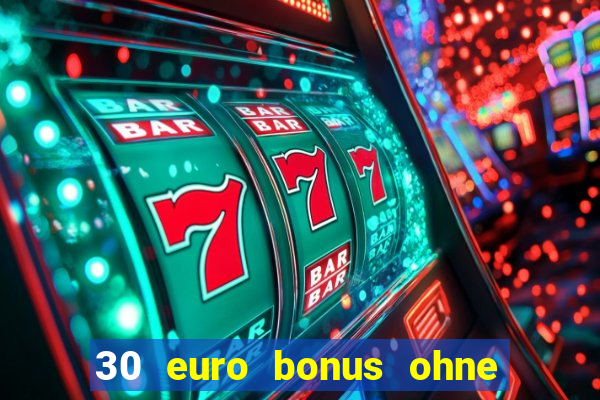 30 euro bonus ohne einzahlung casino 2021